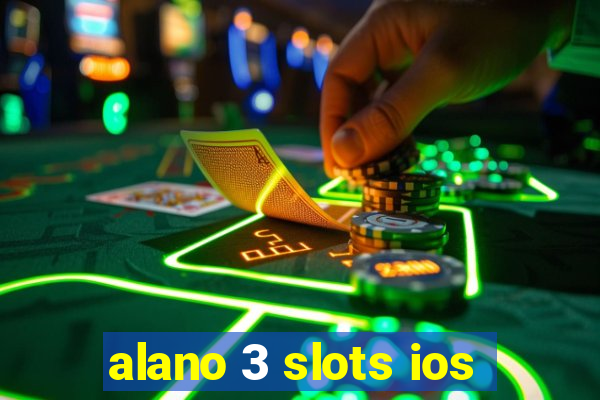 alano 3 slots ios